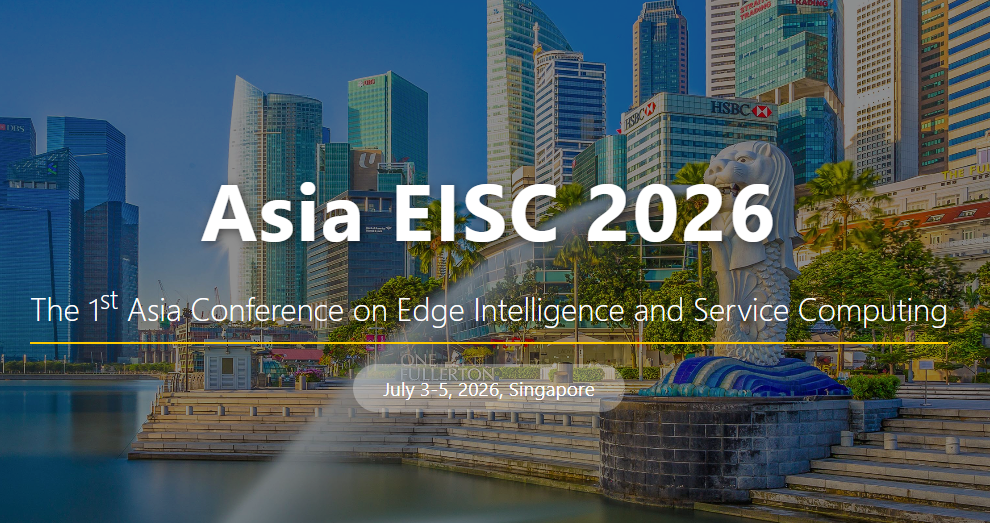 Asia EISC 2026 — Edge Intelligence & Service Computing